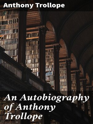 cover image of An Autobiography of Anthony Trollope